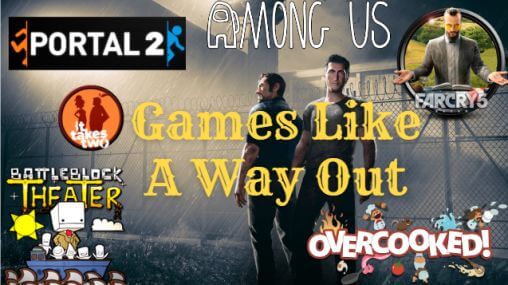 games like a way out