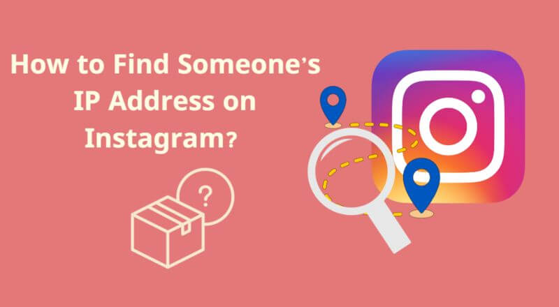 how to find someones ip address on instagram