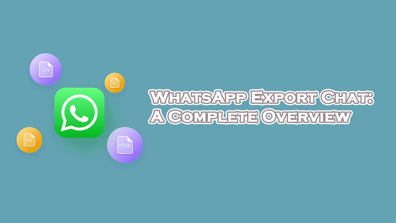 WhatsApp Export Chat Meaning and How to Guide