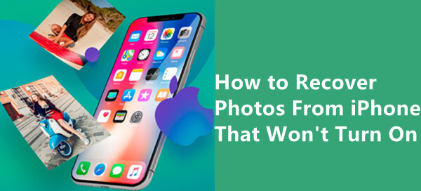 recover photos from iPhone that won't turn on
