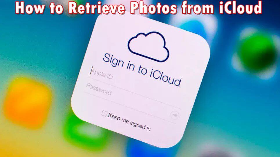 how to retrieve photos from icloud