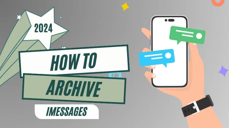 2024 How To Archive iMessages