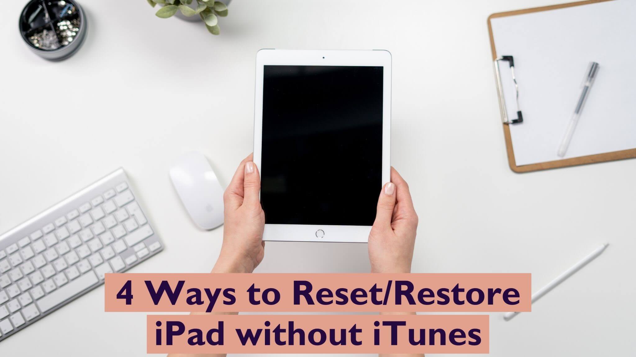 restore ipad without itunes