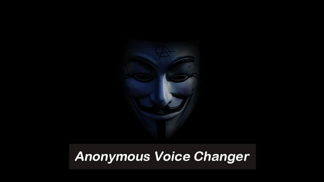 Anonymous Voice Changer Cover