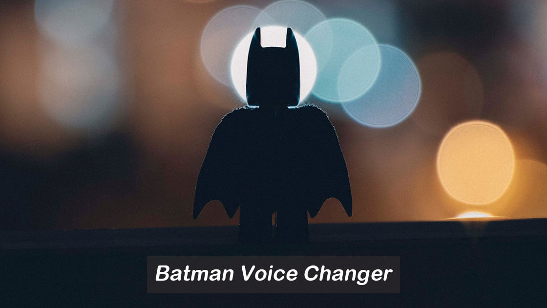 Best Batman Voice Changer for PC and Mobile [2023 Review]