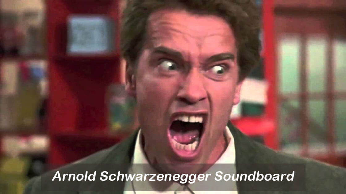 arnold schwarzenegger sound board