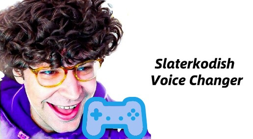 slaterkodish voice changer