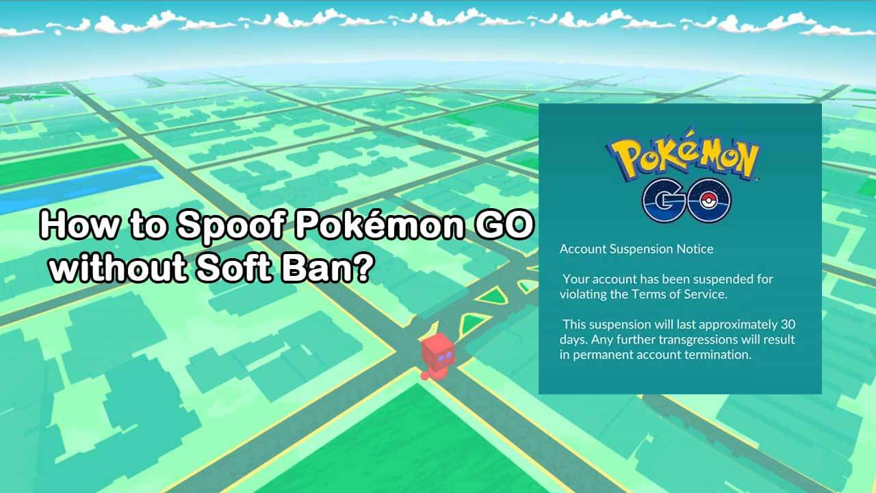 Pokemon Go Soft Ban