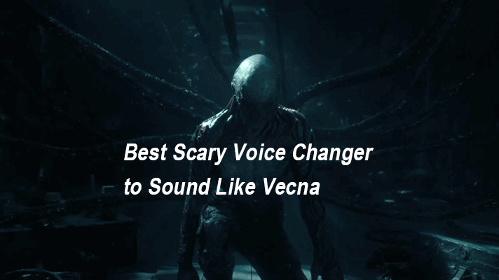 Scary voice changer Vecna