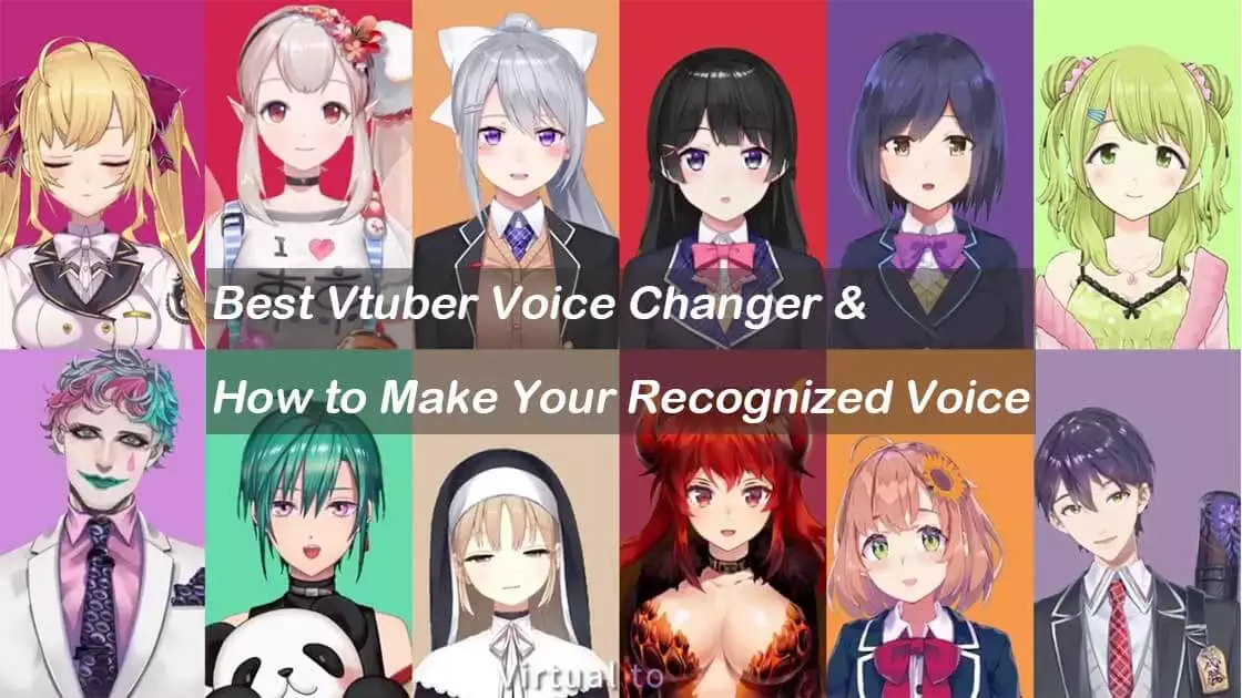 Best Vtuber Voice Changer to Make Your Recognized Voice