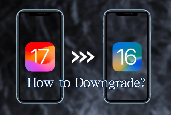 downgrade from ios 17 to ios 16