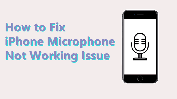 iPhone microphone not working