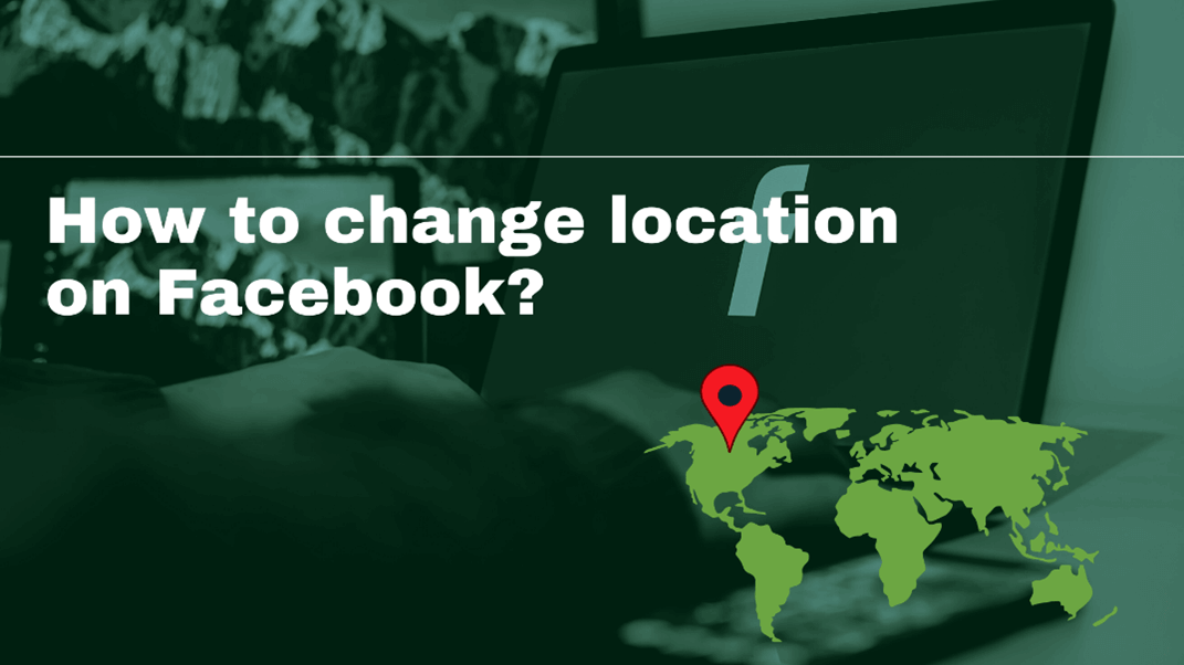 change location facebook