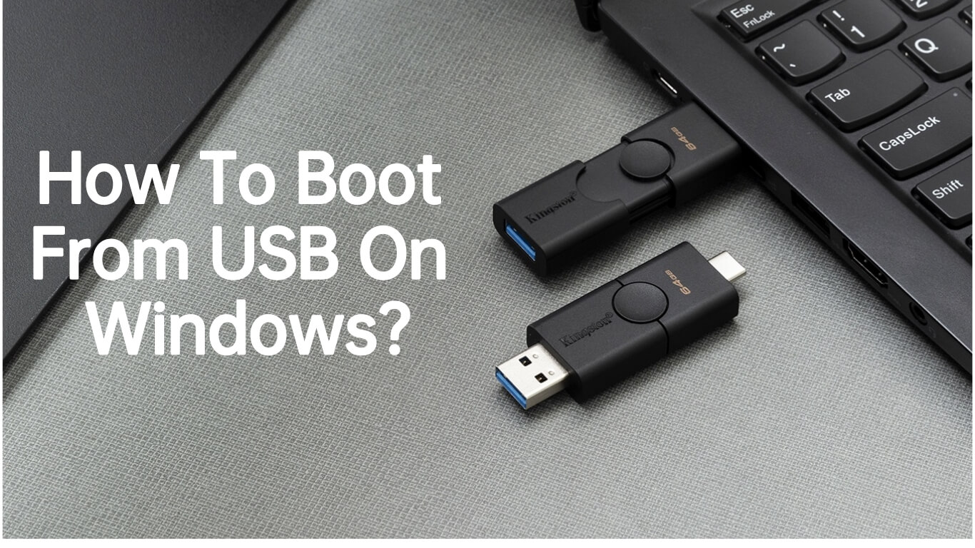  How To Boot From USB On Windows