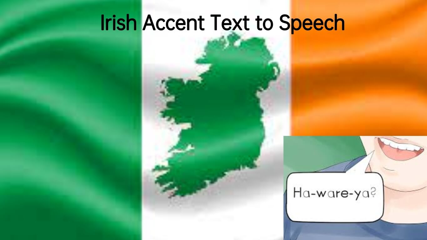 [2024] Top Irish Accent Text To Speech Recommendation
